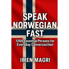 (英文圖書)Speak Norwegian Fast: 1200 Essential Phrases for Everyday Conversation 平裝版, Independently Published, English, Paperback