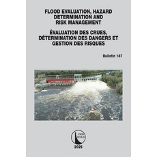 (영문도서) Flood Evaluation Hazard Determination and Risk Management / Évaluation Des Cru... Paperback, CRC Press, English, 9781032987354