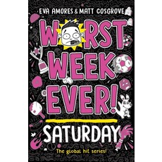 Worst Week Ever! #06: Saturday, Eva Amores, Matt Cosgrove(저), Simon & Schuster UK