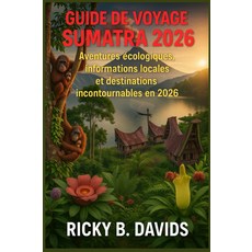 2026년 수마트라 항해 가이드: 아벤투르 에콜로지크 정보 로케일 및 여행지 지정 프랑스어판, 기본