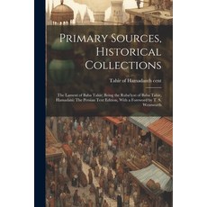 (영문도서) Primary Sources Historical Collections: The Lament of Baba Tahir; Being the Ruba'iyat of Bab... Paperback, Legare Street Press, English, 9781021524041