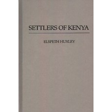(영문도서) Settlers of Kenya Hardcover, Praeger, English, 9780837154572