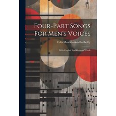 (영문도서) Four-part Songs For Men's Voices: With English And German Words Paperback, Legare Street Press, 9781021557148