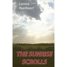 (영문도서) The Sunrise Scrolls Paperback, Lamine Bekkout, English, 9780994889362