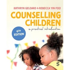 (영문도서)Counselling Children: A Practical Introduction Paperback, Sage Publications Ltd, English, 9781529669022