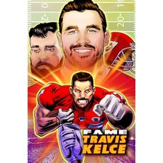(영문도서) Fame: Travis Kelce Hardcover, Tidalwave Productions, English, 9781962404648