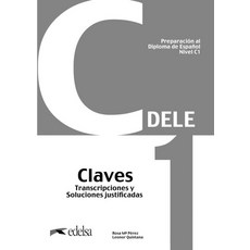 Preparacion al DELE C1. Claves NUEVA EDICION, Preparacion al DELE C1. Clav.., Edelsa(저), Edelsa
