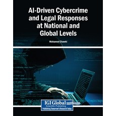 (영문도서)AI-Driven Cybercrime and Legal Responses at National and Global Levels Paperback, Igi Global Scientific Publi..., English, 9798260002742 Igi Global Scientific Publi..., English, 9798260002742