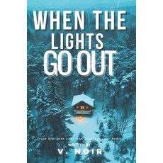 (英文圖書)When The Lights Go Out: A Contemporary Snowed-In Bodyguard Protection Romantic T... 平裝版, Independently Published, 英文