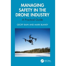 (영문도서)Managing Safety in the Drone Industry: A Practical Guide Paperback, CRC Press, English, 9781032620206