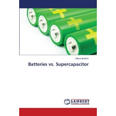 (영문도서)Batteries vs. Supercapacitor Paperback, LAP Lambert Academic Publis..., English, 9786209770586 LAP Lambert Academic Publis..., English, 9786209770586