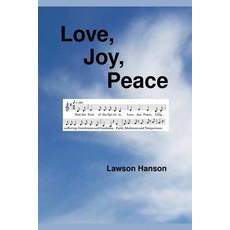 (영문도서)Love Joy Peace Paperback, Lawson Hanson, English, 9781764057851