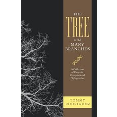 The Tree with Many Branches: A Collection of Essays in Computational Phylogenetics Paperback, iUniverse