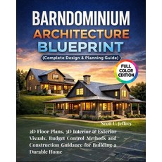 (영문도서)Barndominium Architecture Blueprint (Complete Design & Planning Guide): 2D Floor... Paperback, Independently Published, English, 9798242832626