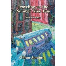(영문도서)Traveling on the Number Nine Bus: Nonet Poems Paperback, Kelsay Books, English, 9781639809868