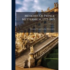 (영문도서)Memoirs Of Prince Metternich 1773-1815; Volume 4 Paperback, Nabu Press, English, 9781272839888