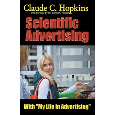 (영문도서) Claude C. Hopkins' Scientific Advertising With My Life in Advertising Paperback, Midwest Journal Press, English, 9798201340339