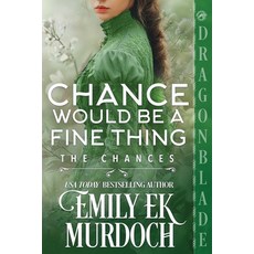 (英文圖書)Chance Would Be a Fine Thing: A Regency Historical Romance 平裝版, Dragonblade Publishing, Inc., 英文