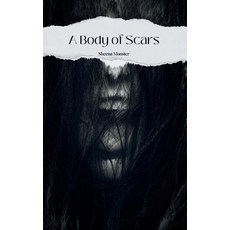 (영문도서)A Body of Scars Paperback, Independently Published, English, 9798266887411