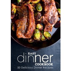 (영문도서) Easy Dinner Cookbook: Delicious Dinner Recipes Paperback, Independently Published, English, 9798356886966