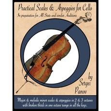 (영문도서) Practical Scales and Arpeggios for Cello: In preparation for All-State and similar Auditions Paperback, Independently Published, English, 9798778101043