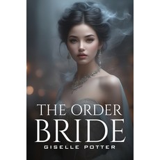 (영문도서) The Order Bride Paperback, Giselle Potter, English, 9781805106722