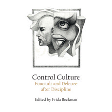 Control Culture: Foucault and Deleuze After Discipline Hardcover, Edinburgh University Press, English, 9781474436755