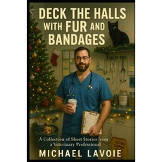 (英文圖書)Deck the Halls with Fur and Bandages: A Collection of Short Stories from a Veter... 平裝版, Independently Published, 英文
