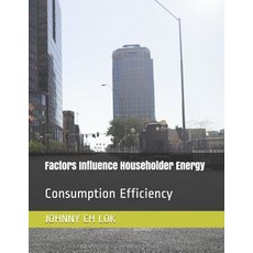 Factors Influence Householder Energy: Consumption Efficiency Paperback, Independently Published, English, 9781790910038