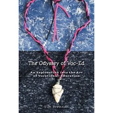 (영문도서)The Odyssey of Voc-Ed: An Exploration into the Art Of Vocational-Education Paperback, FriesenPress, English, 9781038328458
