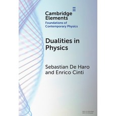 (영문도서)Dualities in Physics Hardcover, Cambridge University Press, English, 9781009663168 Cambridge University Press, English, 9781009663168