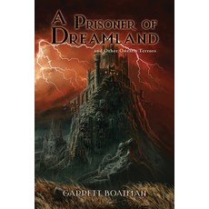 (영문도서) A Prisoner of Dreamland: and Other Oneiric Terrors Paperback, Weird House Press, English, 9781957121819