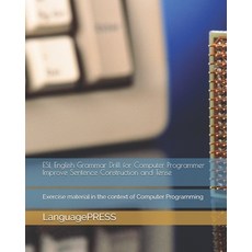 ESL English Grammar Drill for Computer Programmer Improve Sentence Construction and Tense: Exercise ... Paperback, Createspace Independent Publishing Platform