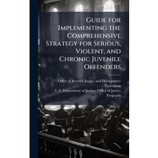 (英文圖書)Guide for Implementing the Comprehensive Strategy for Serious Violent and Chro... 精裝版, Hutson Street Press, 英文