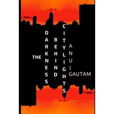 (영문도서)The Darkness Behind City Lights Paperback, Independently Published, English, 9798184861883