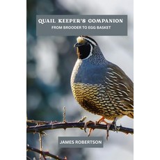 (英文圖書)Quail keeper's companion: From brooder to egg basket 平裝版, Independently Published, 英文