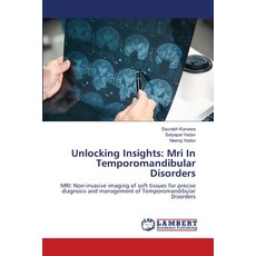 (영문도서)Unlocking Insights: Mri In Temporomandibular Disorders Paperback, LAP Lambert Academic Publis..., English, 9786207996889