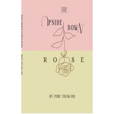 (英文圖書)The Upside Down Rose: From the Roots to the Rose through the Stem 精裝版, Notion Press, 英文