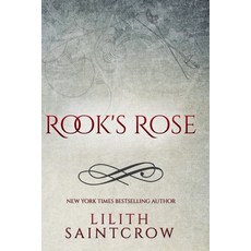(영문도서)Rook's Rose Paperback, Lilith Saintcrow, LLC, English, 9798232857271
