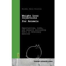 (英文圖書)Weight Loss Injections for Animals: Opportunities risks and research surroundi... 平裝版, Bremen University Press, 英文
