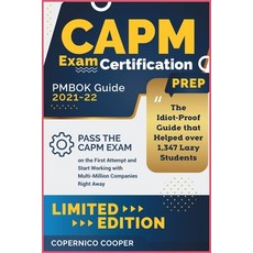 (영문도서) CAPM Exam Certification Prep [Pmbok Guide 2021-22: The Idiot-Proof Guide that Helped over 1 3... Paperback, Exam Certification Books, English, 9781802594041