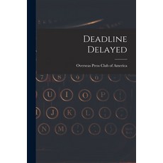 (영문도서) Deadline Delayed Paperback, Hassell Street Press, English, 9781014047601