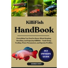 (영문도서)Killifish Handbook: Everything You Need to Know About Keeping Breeding and Enj... Paperback, Independently Published, English, 9798293099344