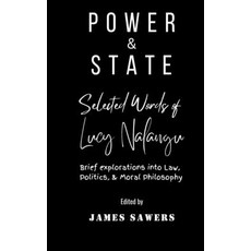 (영문도서) Power & State: Brief explorations in law politics and moral philosophy. Paperback, Independently Published, English, 9798326412034