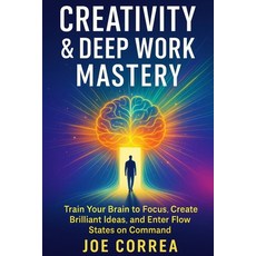 (英文圖書)Creativity & Deep Work Mastery: Train Your Brain to Focus Create Brilliant Idea... 平裝版, Live Stronger Faster, 英文