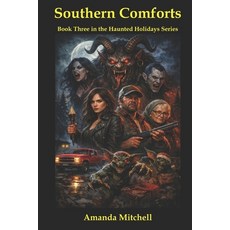 (영문도서)Southern Comforts: Book Three in Haunted Holidays Paperback, Independently Published, English, 9798180226013