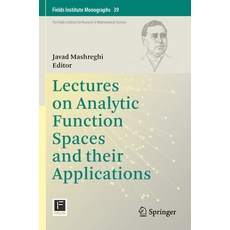 (영문도서) Lectures on Analytic Function Spaces and Their Applications Paperback, Springer, English, 9783031335747