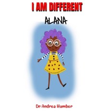 (영문도서) I am Different Alana Paperback, Independently Published, English, 9798396722743