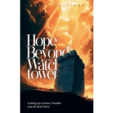 (英文圖書)Hope Beyond the Watchtower: Looking up to Grace Freedom and the Real Christ 平裝版, His Story for Us, 英文