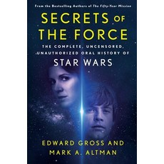 (영문도서)Secrets of the Force: The Complete Uncensored Unauthorized Oral History of Sta... Paperback, St. Martin's Griffin, English, 9781250427359